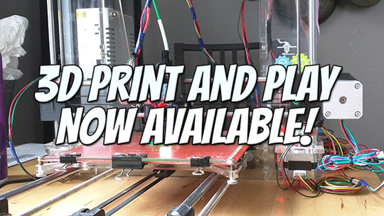 3D Print and Play